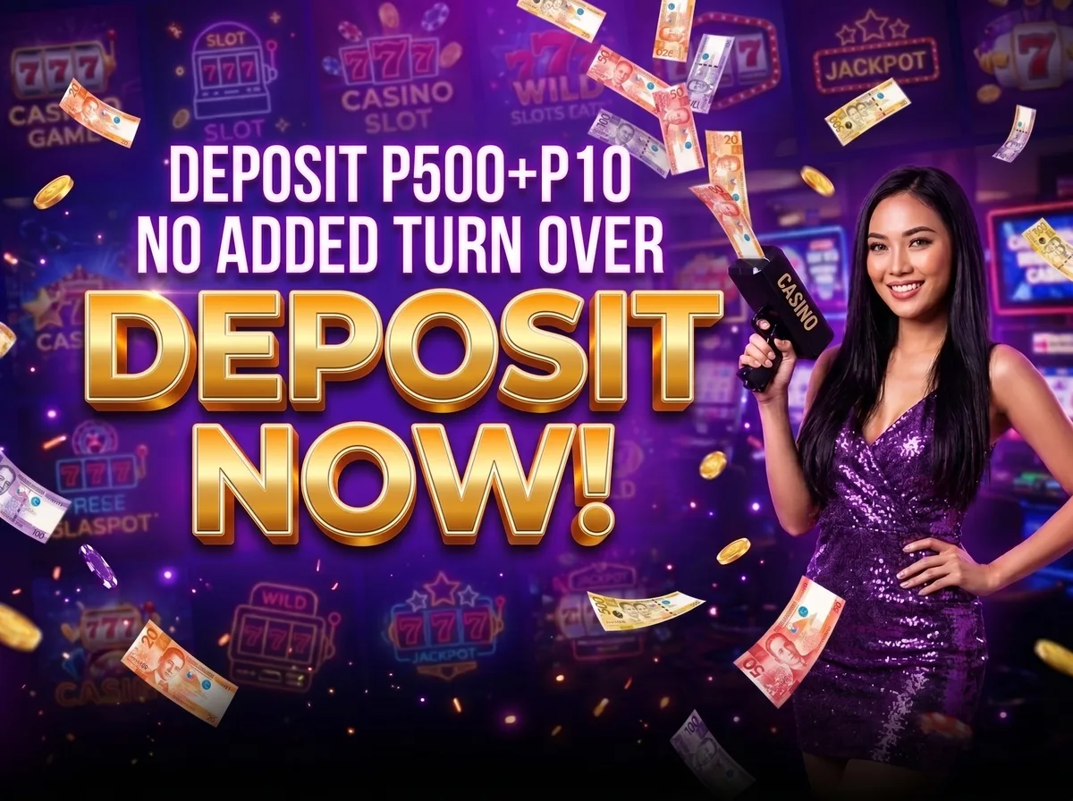 Deposit ₱500 → get ₱10 free